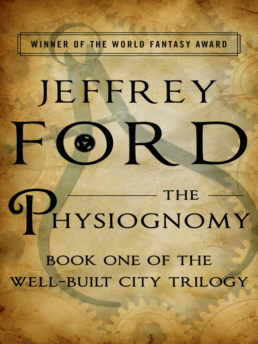 Title details for The Physiognomy by Jeffrey Ford - Available